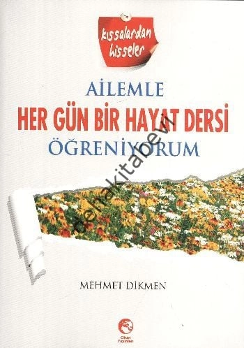 Ailemle Her Gün Bir Hayat Dersi Öğreniyorum, Mehmet Dikmen
