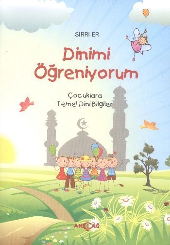 Dinimi Öğreniyorum Çocuklara Temel Dini Bilgiler, Sırrı Er