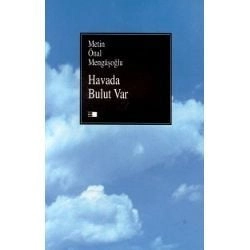 Havada Bulut Var, Metin Önal Mengüşoğlu