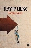 Kayıp Ülke, Eyyüp Akyüz