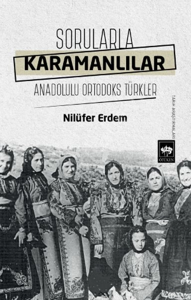 Sorularla Karamanlılar, Nilüfer Erdem