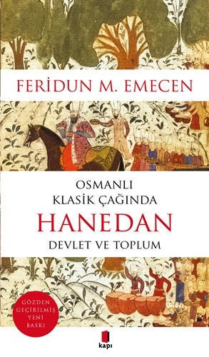 Osmanlı Klasik Çağında Hanedan, Feridun M. Emecen