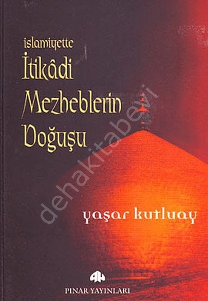 İslamiyette İtikadi Mezheplerin Doğuşu