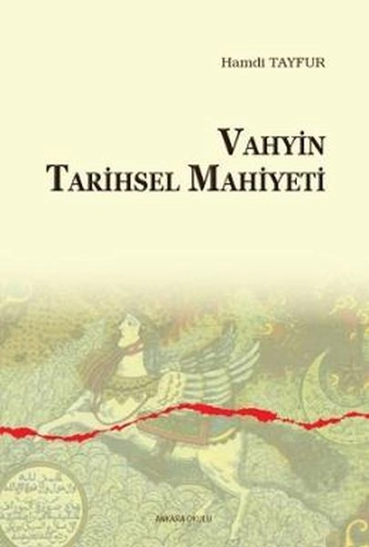 Vahyin Tarihsel Mahiyeti, Ankara Okulu Yayınları