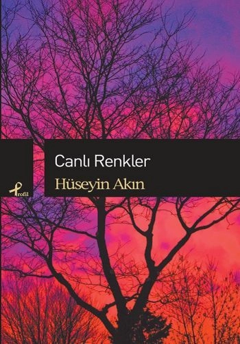 Canlı Renkler, Hüseyin Akın