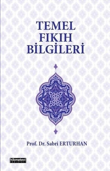 Temel Fıkıh Bılgılerı, Sabri Erturhan, Hıkmetevı Yayınları