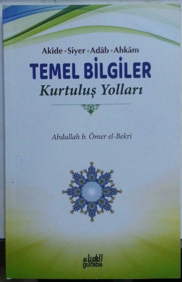 Akide, Siyer, Adab, Ahkam, Temel Bilgiler, Kurtuluş Yolları