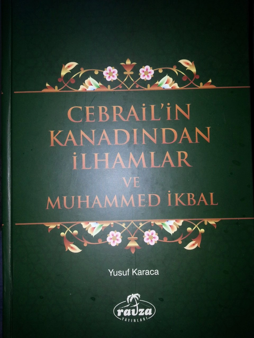 Cebrail'in Kanadından İlhamlar ve Muhammed İkbal