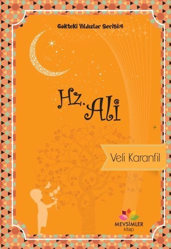 Gökteki Yıldızlar Serisi : 4 Hz. Ali, Mevsimler Kitap