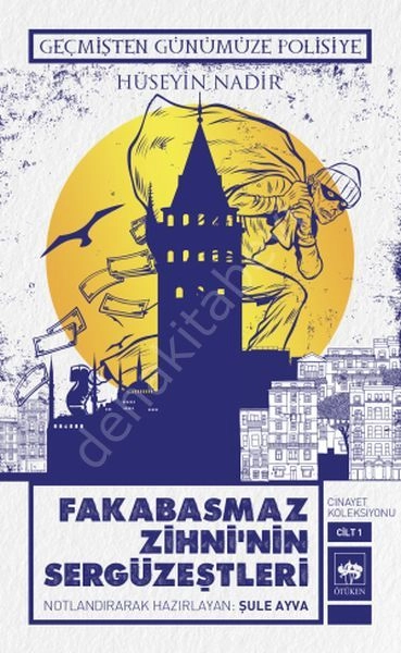 Fakabasmaz Zihni'nin Sergüzeştleri Cinayet Koleksiyonu Cilt 1, Hüseyin Nadir