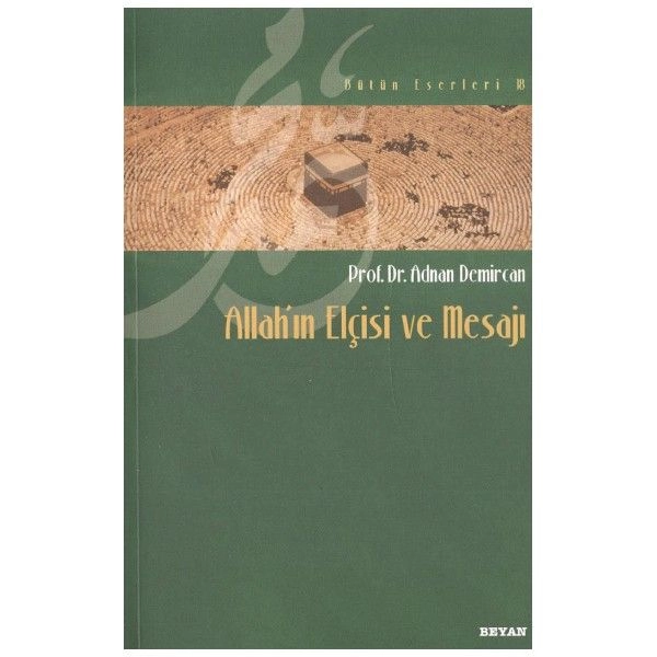 Allah'ın Elçisi ve Mesajı, Adnan Demircan