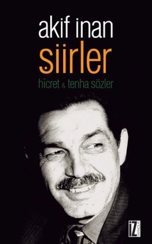Şiirler, Akif İnan, İz Yayıncılık