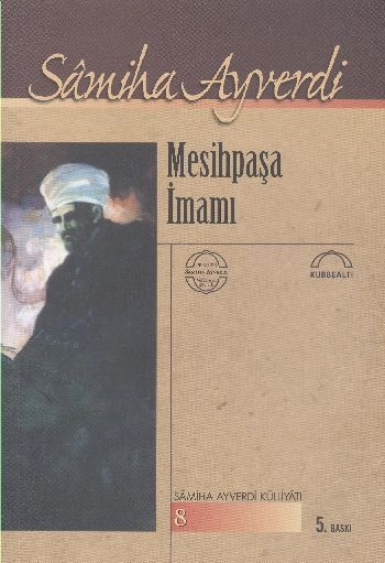 Mesihpaşa İmamı, Samiha Ayverdi