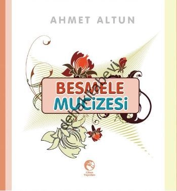 Besmele Mucizesi, Ahmet Altun