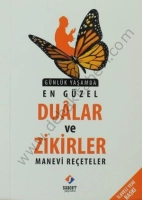 Günlük Yaşamda En Güzel Dualar ve Zikirler - Manevi Reçeteler