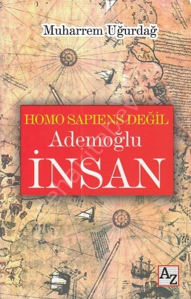 Homo Sapiens Değil Ademoğlu İnsan, Muharrem Uğurdağ