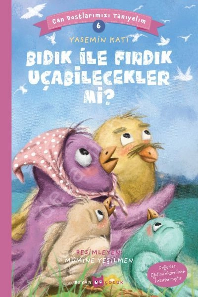 Bıdık ile Fındık Uçabilecekler mi?, Yasemin Katı