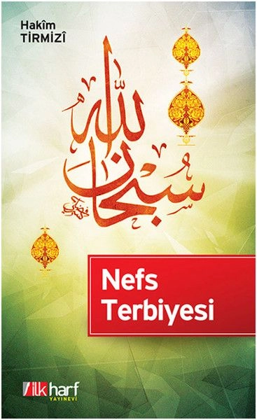 Nefs Terbiyesi, Hakim Tirmizi, İlk Harf