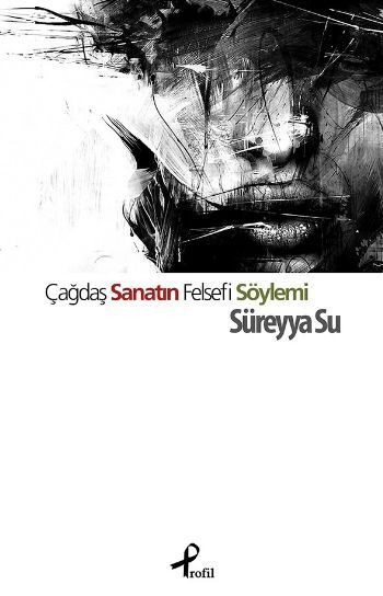 Çağdaş Sanatın Felsefi Söylemi, Süreyya Su
