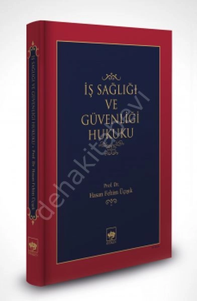 İş Sağlığı ve Güvenliği Hukuku, H. Fehim Üçışık