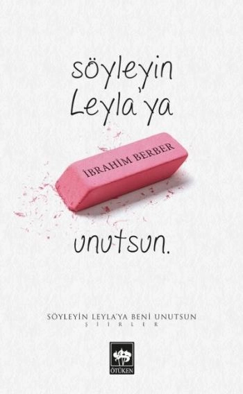 Söyleyin Leyla'ya Beni Unutsun, İbrahim Berber