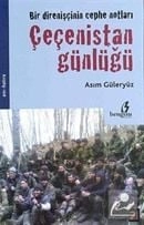 Bir Direnişçinin Cephe Notları Çeçenistan Günlüğü, Çıra Yayınları