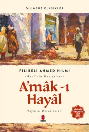 A’mâk-ı Hayâl, Filibeli Ahmed Hilmi