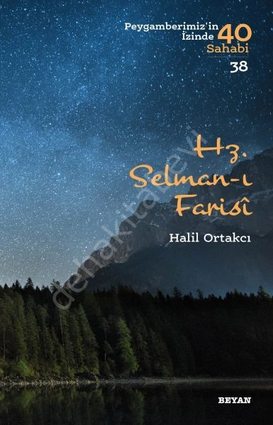 Hz. Selman-ı Farisi, Halil Ortakcı