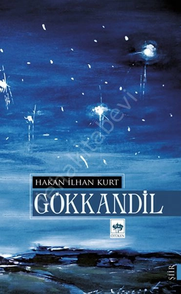 Gökkandil, Hakan İlhan Kurt
