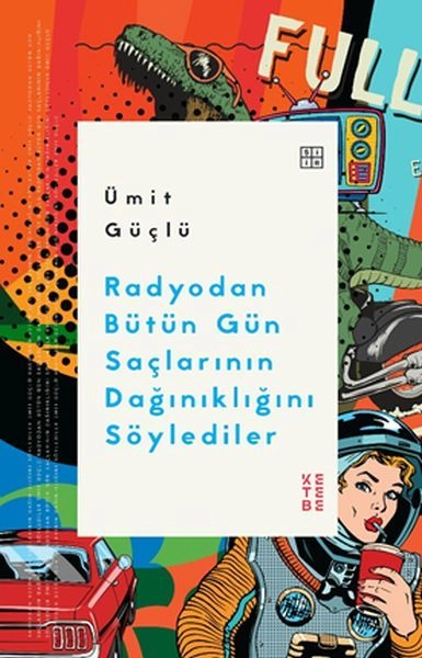 Radyodan Bütün Gün Saçlarının Dağınıklığını Söylediler, Ümit Güçlü