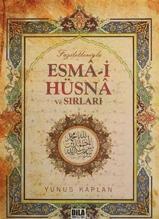 Faziletleriyle Esma-i Hüsna ve Sırları, Yunus Kaplan