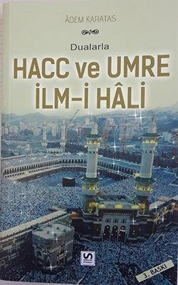 Dualarla Hacc ve Umre İlm-i Hali, Adem Karataş