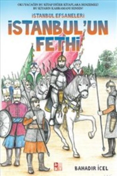 İstanbul Efsaneleri ; İstanbul'un Fethi