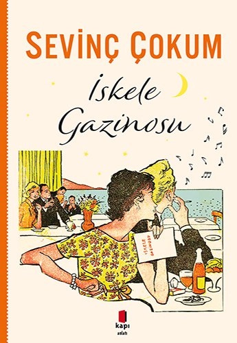 İskele Gazinosu, Sevinç Çokum