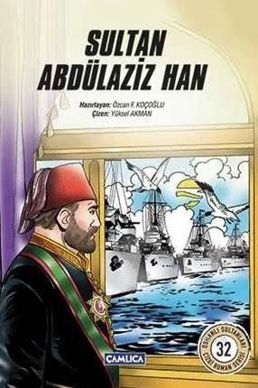 Sultan Abdülaziz Han, Özcan F. Koçoğlu