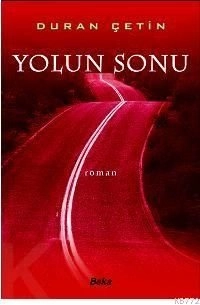 Yolun Sonu, Duran Çetin