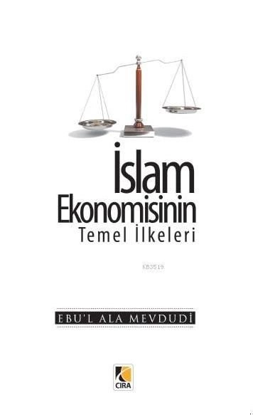 İslam Ekonomisinin Temel İlkeleri, Çıra Yayınları