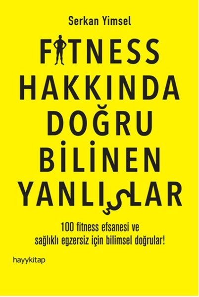 Fitness Hakkında Doğru Bilinen Yanlışlar, Serkan O. Yimsel