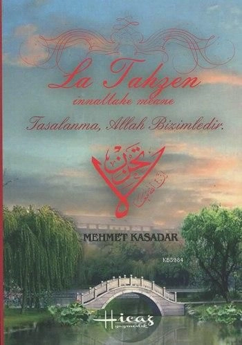 Tasalanma Allah Bizimledir, La Tahzen İnnallahe Meane