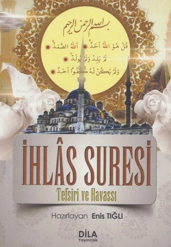 İhlas Suresi Tefsiri ve Havassı, Enis Tığlı