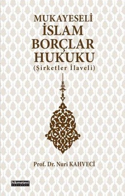 Mukayeseli İslam Borçlar Hukuku, Hikmetevi Yayınları