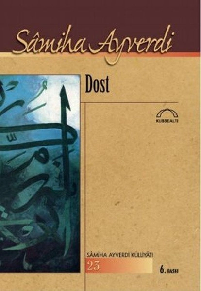 Dost, Samiha Ayverdi