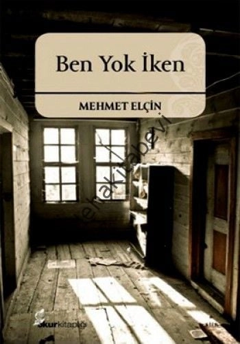 Ben Yok İken, Mehmet Elçin