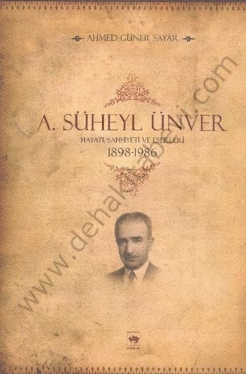 A. Süheyl Ünver, Ahmed Güner Sayar