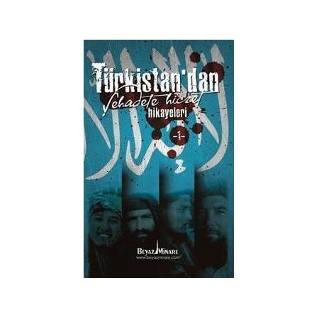 Türkistandan Şehadete Hicret Hikayeleri 1, Beyaz Minare