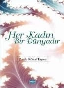 Her Kadın Bir Dünyadır, Zarife Köksal Taşova