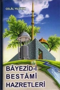 Beyazid-i Bestami Hazretleri