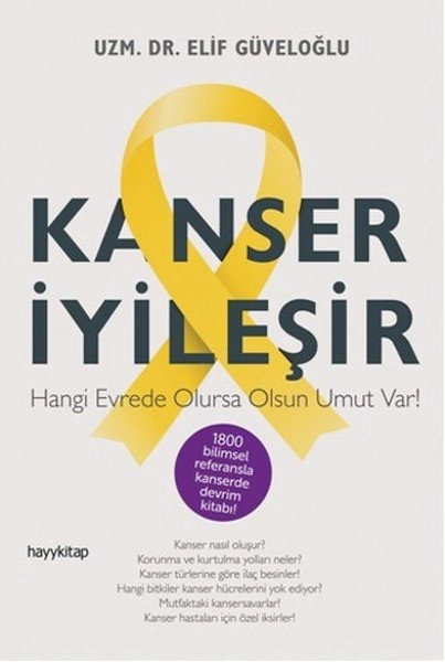 Kanser İyileşir, Elif Güveloğlu