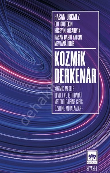 Kozmik Derkenâr, Hasan Ürkmez, Elif Gültekin, Hüseyin Kocabıyık, Hasan Basri Yalçın, Mevlana İdris