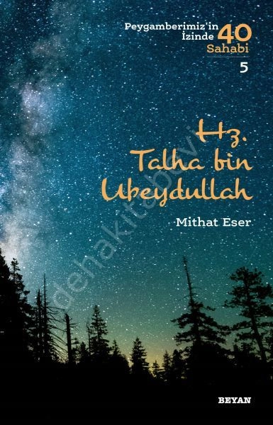 Hz. Talha bin Ubeydullah, Mithat Eser